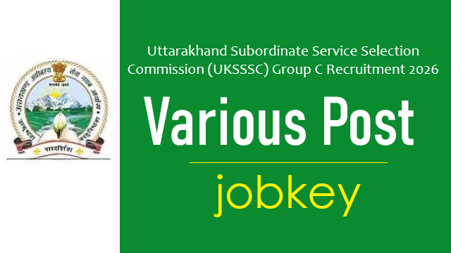 UKSSSC Group C Various Post Online Form 2026-jobkey